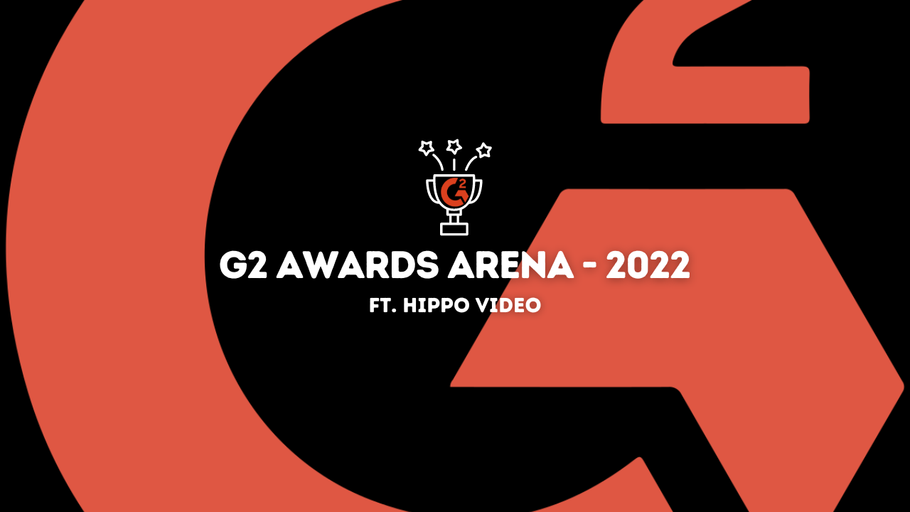 G2 awards 2022 won by Hippo Video