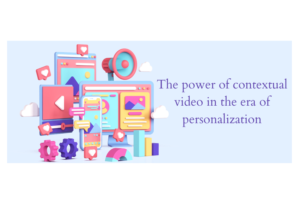 Looking to maximize the impact and reach of your sales outreach? Look no further than contextual videos in this era of personalization.